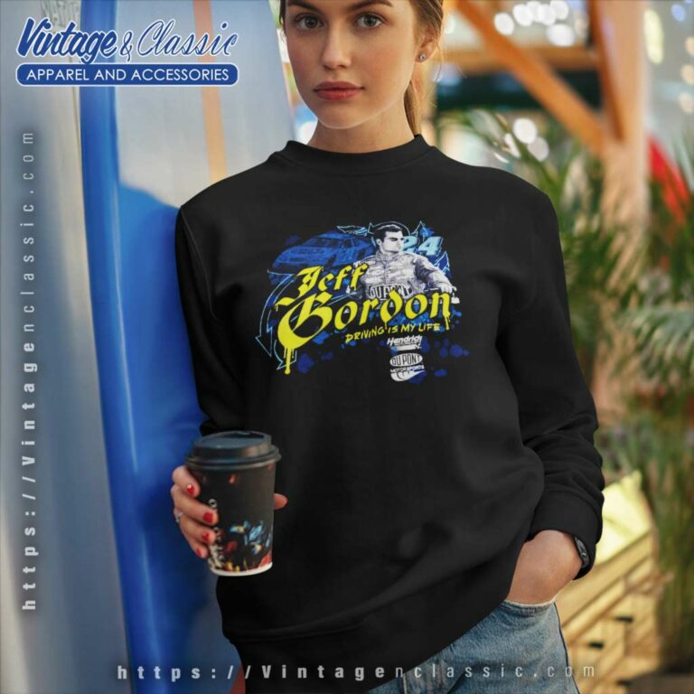 Vintage Nascar Jeff Gordon 24 Dupont Driving Is My Life Sweatshirt Vintage Nascar Jeff Gordon 24 Dupont Driving Is My Life Sweatshirt