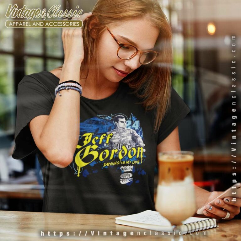 Vintage Nascar Jeff Gordon 24 Dupont Driving Is My Life Women TShirt Vintage Nascar Jeff Gordon 24 Dupont Driving Is My Life Women TShirt