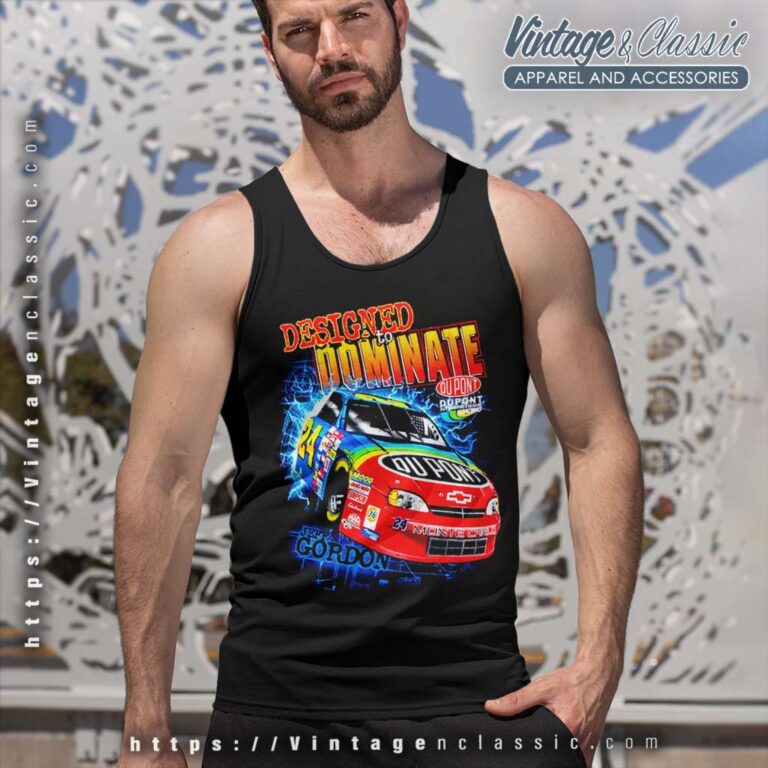 Vintage Nascar Jeff Gordon Designed To Dominate Tank Top Racerback Vintage Nascar Jeff Gordon Designed To Dominate Tank Top Racerback