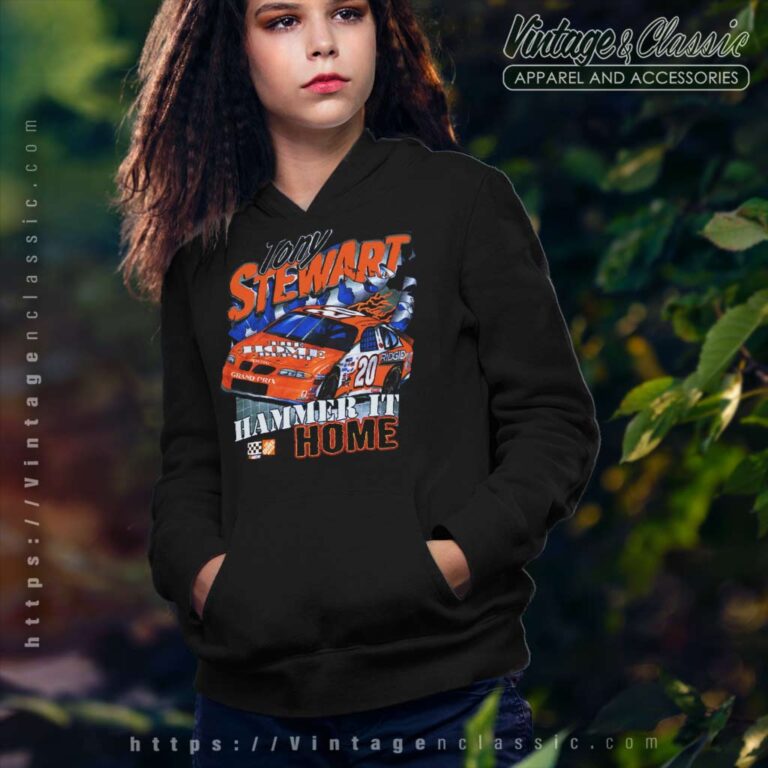 Vintage Nascar Tony Stewart Hammer It Home Hoodie Vintage Nascar Tony Stewart Hammer It Home Hoodie