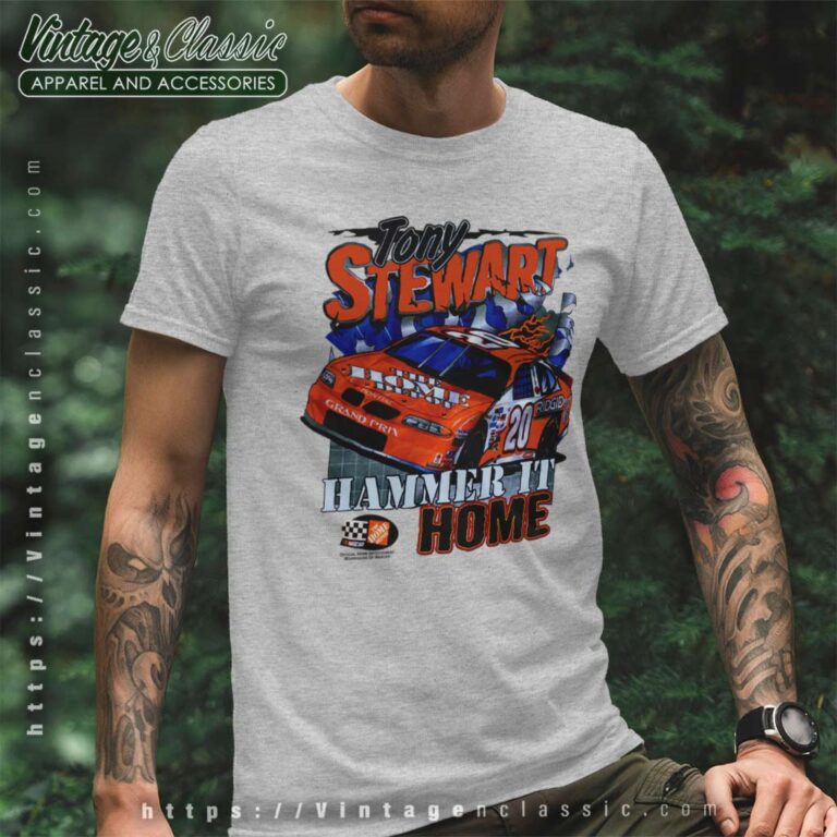 Vintage Nascar Tony Stewart Hammer It Home T Shirt Vintage Nascar Tony Stewart Hammer It Home T Shirt