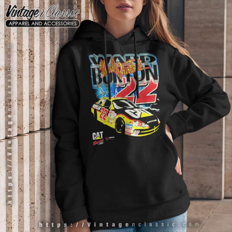 Vintage Nascar Ward Burton 22 Hoodie Vintage Nascar Ward Burton 22 Hoodie