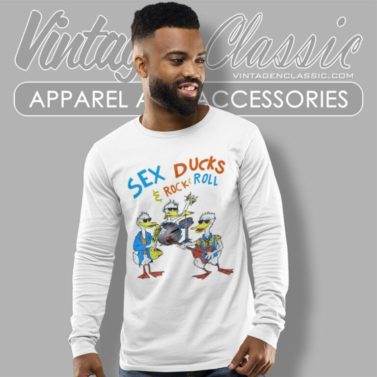 Vintage Sex Ducks And Rock And Roll Long Sleeve Tee Vintage Sex Ducks And Rock And Roll Long Sleeve Tee