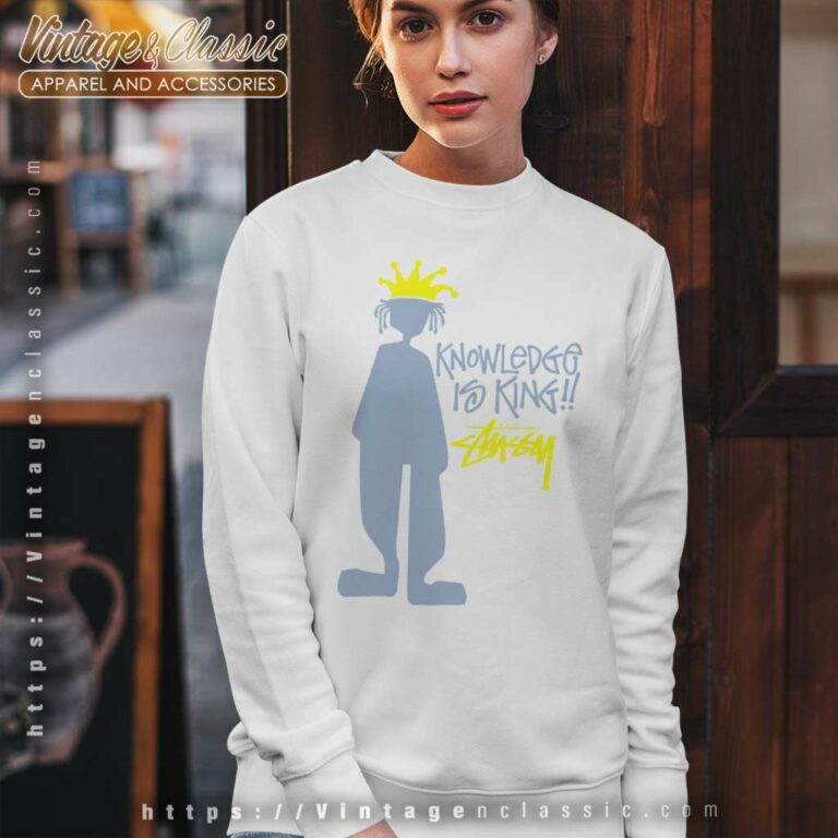 Vintage Stussy Shirt Knowledge Is King Sweatshirt Vintage Stussy Shirt Knowledge Is King Sweatshirt