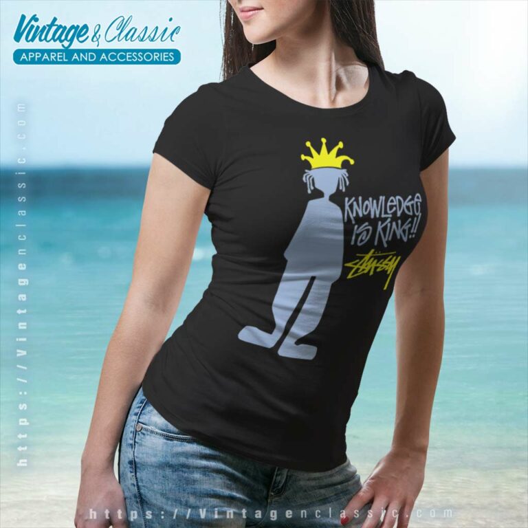 Vintage Stussy Shirt Knowledge Is King Women TShirt Vintage Stussy Shirt Knowledge Is King Women TShirt