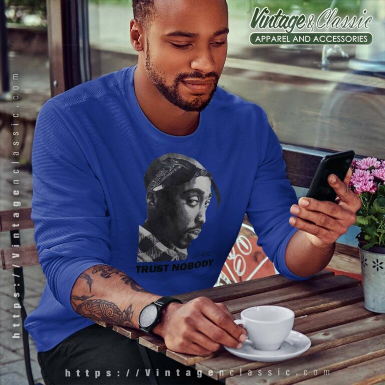 Vintage Tupac Trust Nobody Hip Hop Sweatshirt Vintage Tupac Trust Nobody Hip Hop Sweatshirt