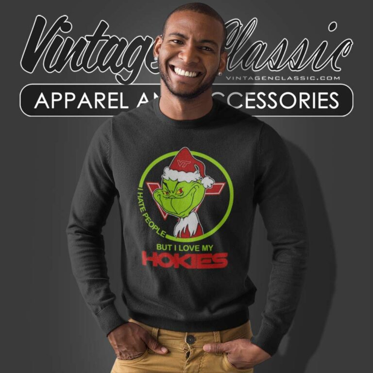 Virginia Tech Hokies Ncaa Christmas Grinch Shirt I Hate People But I Love My Hokies Sweatshirt Virginia Tech Hokies Ncaa Christmas Grinch Shirt I Hate People But I Love My Hokies Sweatshirt