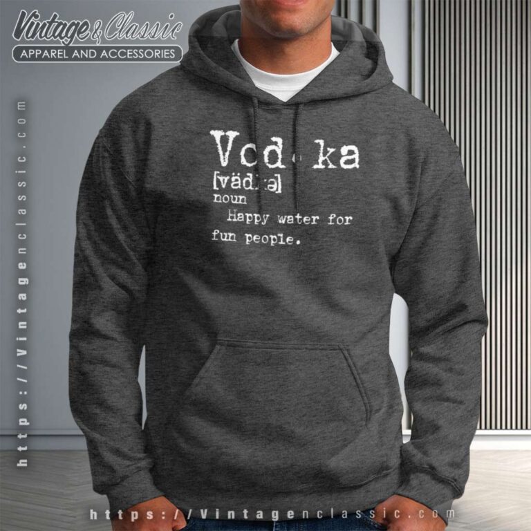 Vodka Definition Funny Hoodie Vodka Definition Funny Hoodie