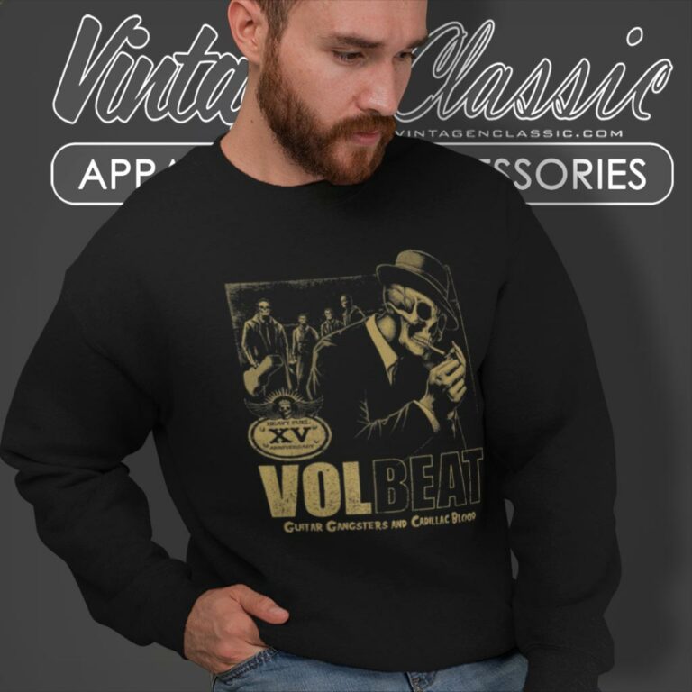 Volbeat Shirt Guitar Gangsters And Cadillac Blood Sweatshirt Volbeat Shirt Guitar Gangsters And Cadillac Blood Sweatshirt