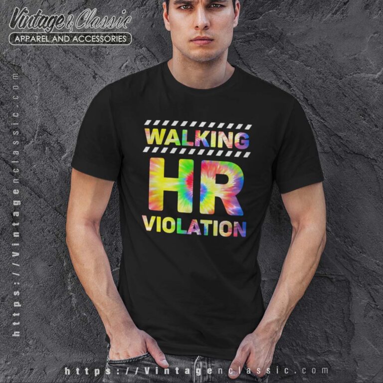 Walking HR Violation Shirt Walking HR Violation Shirt