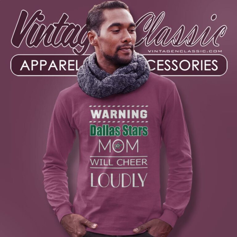 Warning Mom Will Cheer Loudly Dallas Stars Long Sleeve Tee Warning Mom Will Cheer Loudly Dallas Stars Long Sleeve Tee