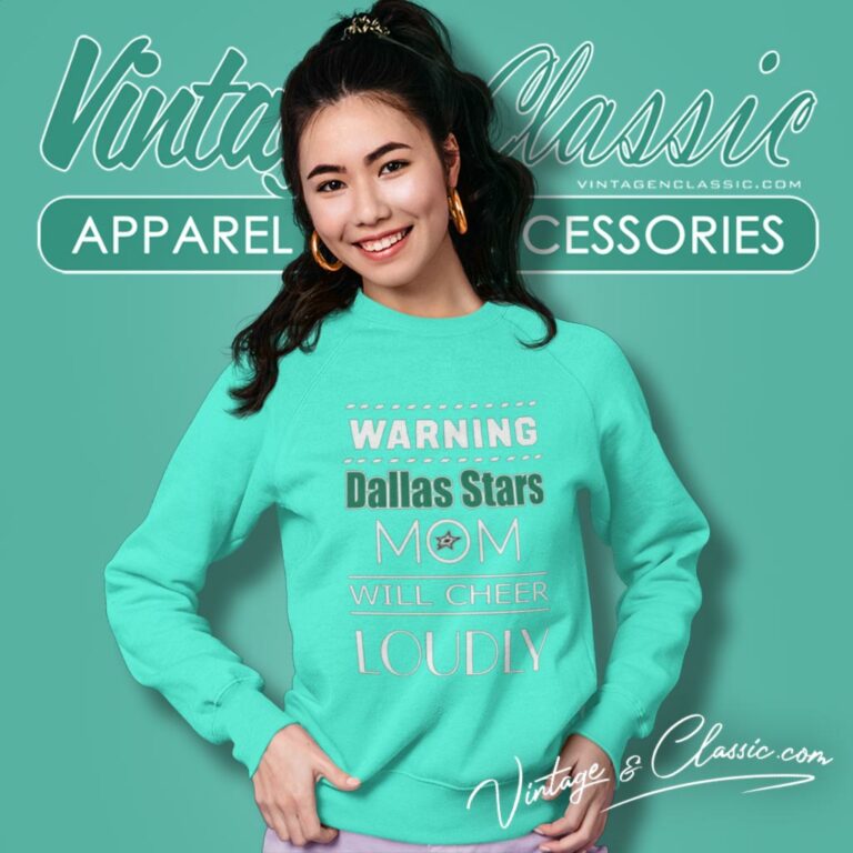 Warning Mom Will Cheer Loudly Dallas Stars Sweatshirt Warning Mom Will Cheer Loudly Dallas Stars Sweatshirt