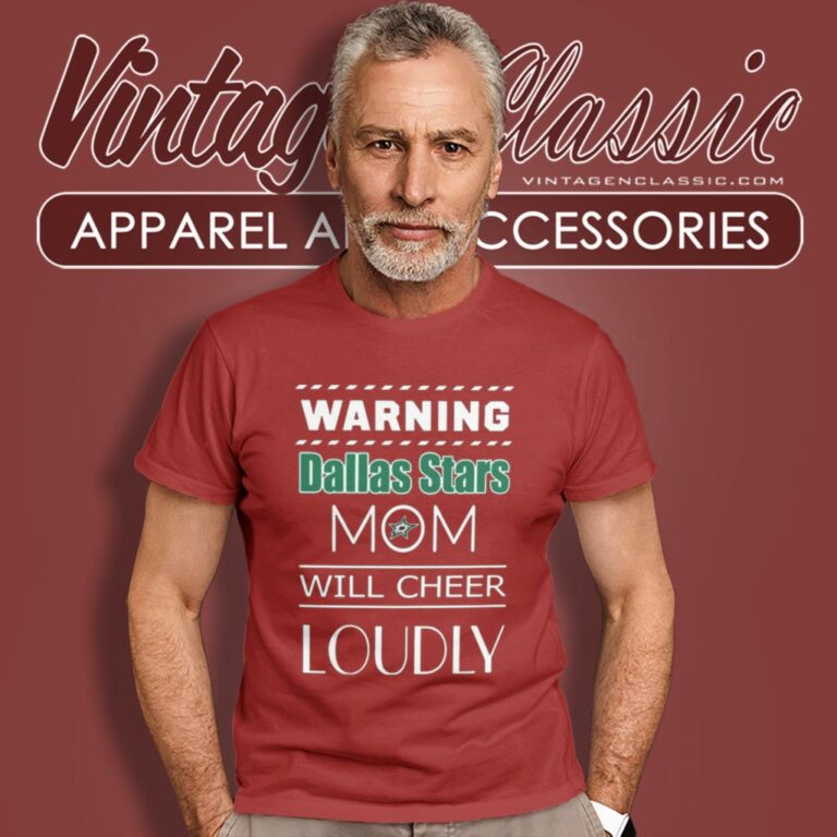 Warning Mom Will Cheer Loudly Dallas Stars T Shirt Warning Mom Will Cheer Loudly Dallas Stars T Shirt