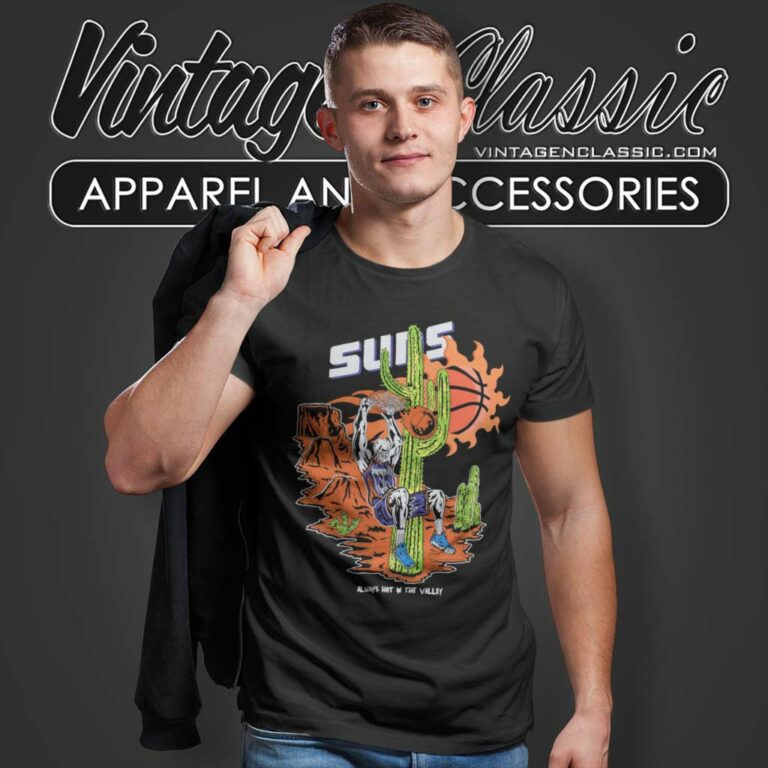 Warren Lotas Always Hot In The Valley Phoenix Suns T Shirt Warren Lotas Always Hot In The Valley Phoenix Suns T Shirt