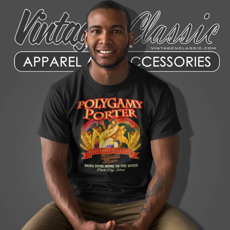 Wasatch Beer Polygamy Porter Why Have Just One T Shirt Wasatch Beer Polygamy Porter Why Have Just One T Shirt