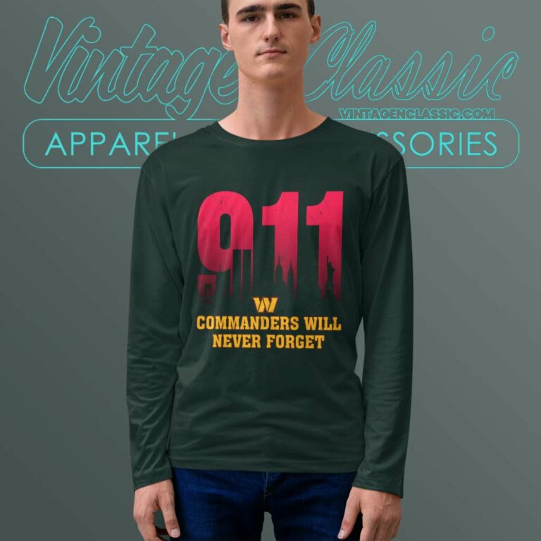 Washington Commanders Nfl 911 Will Never Forget Long Sleeve Tee Washington Commanders Nfl 911 Will Never Forget Long Sleeve Tee