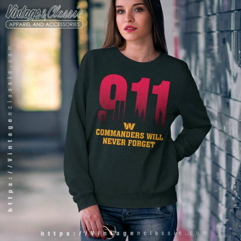 Washington Commanders Nfl 911 Will Never Forget Sweatshirt Washington Commanders Nfl 911 Will Never Forget Sweatshirt