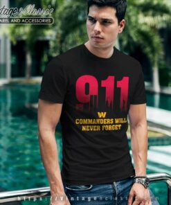Washington Commanders Nfl 911 Will Never Forget T Shirt