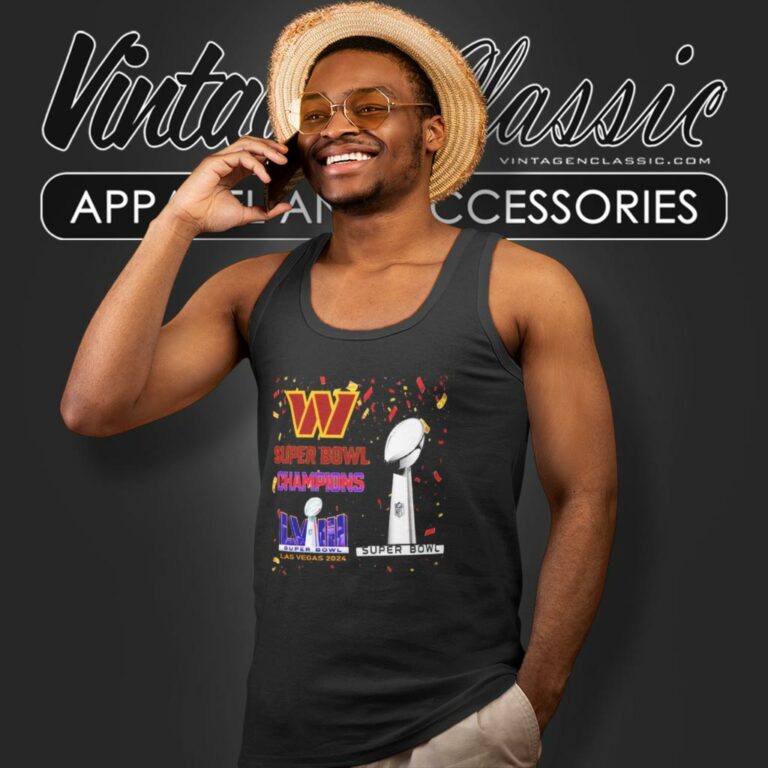 Washington Commanders Shirt Super Bowl Champions Lviii Las Vegas 2024 Tank Top Racerback Washington Commanders Shirt Super Bowl Champions Lviii Las Vegas 2024 Tank Top Racerback