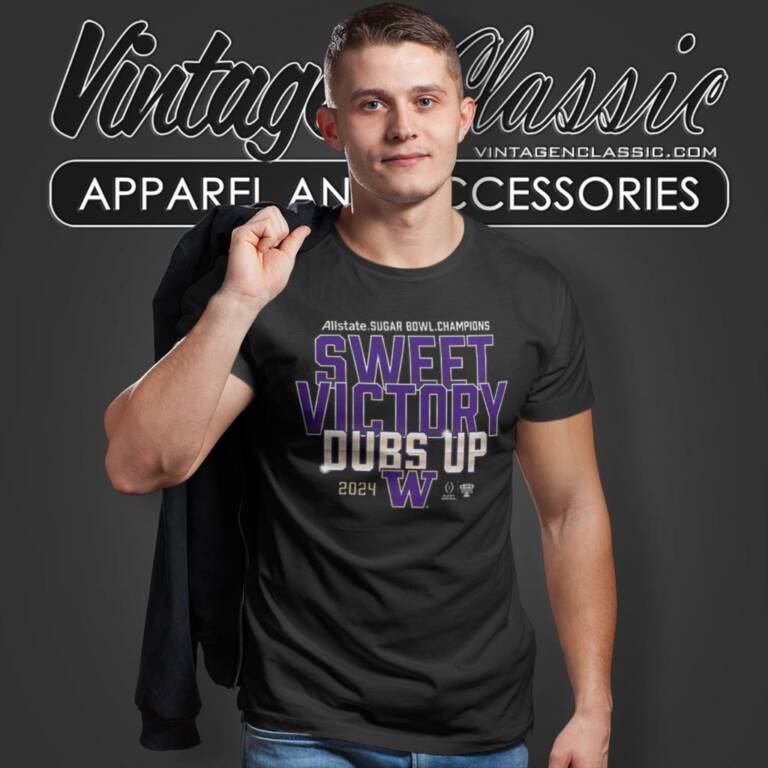 Washington Huskies 2024 Allstate Sugar Bowl Champions Sweet Victory Dubs Up T Shirt Washington Huskies 2024 Allstate Sugar Bowl Champions Sweet Victory Dubs Up T Shirt
