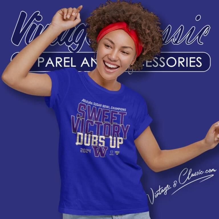 Washington Huskies 2024 Allstate Sugar Bowl Champions Sweet Victory Dubs Up Women T Shirt Washington Huskies 2024 Allstate Sugar Bowl Champions Sweet Victory Dubs Up Women T Shirt