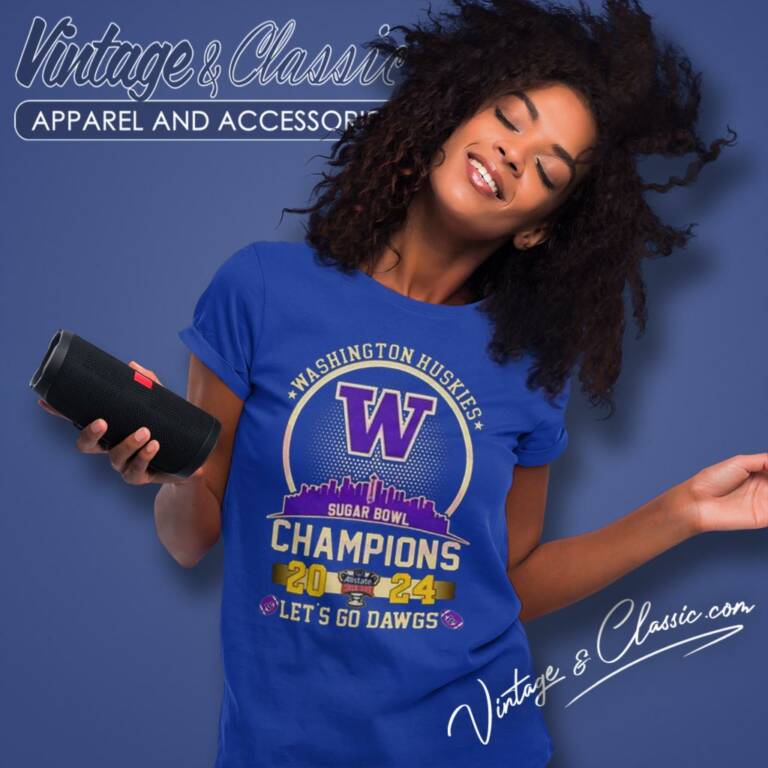 Washington Huskies Skyline 2024 Sugar Bowl Champions Lets Go Dawgs Women T Shirt Washington Huskies Skyline 2024 Sugar Bowl Champions Lets Go Dawgs Women T Shirt