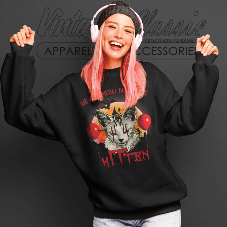 We All Meow Down Here Kitten Halloween Sweatshirt We All Meow Down Here Kitten Halloween Sweatshirt