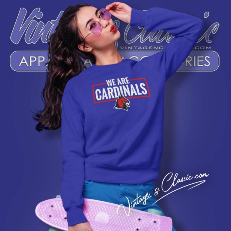 We Are Cardinals Christian University Michigan Sweatshirt We Are Cardinals Christian University Michigan Sweatshirt