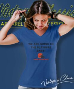 We Are Going To The Playoffs Baby Cleveland Browns V Neck TShirt