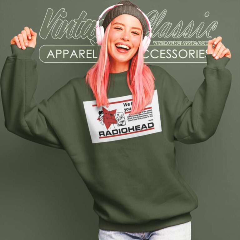 We Hope That You Choke Radiohead Sweatshirt We Hope That You Choke Radiohead Sweatshirt