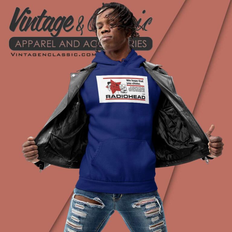 We Hope That You Choke Radiohead We Hope That You Choke Radiohead Hoodie We Hope That You Choke Radiohead We Hope That You Choke Radiohead Hoodie