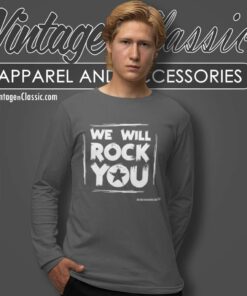 We Will Rock You Long Sleeve Tee