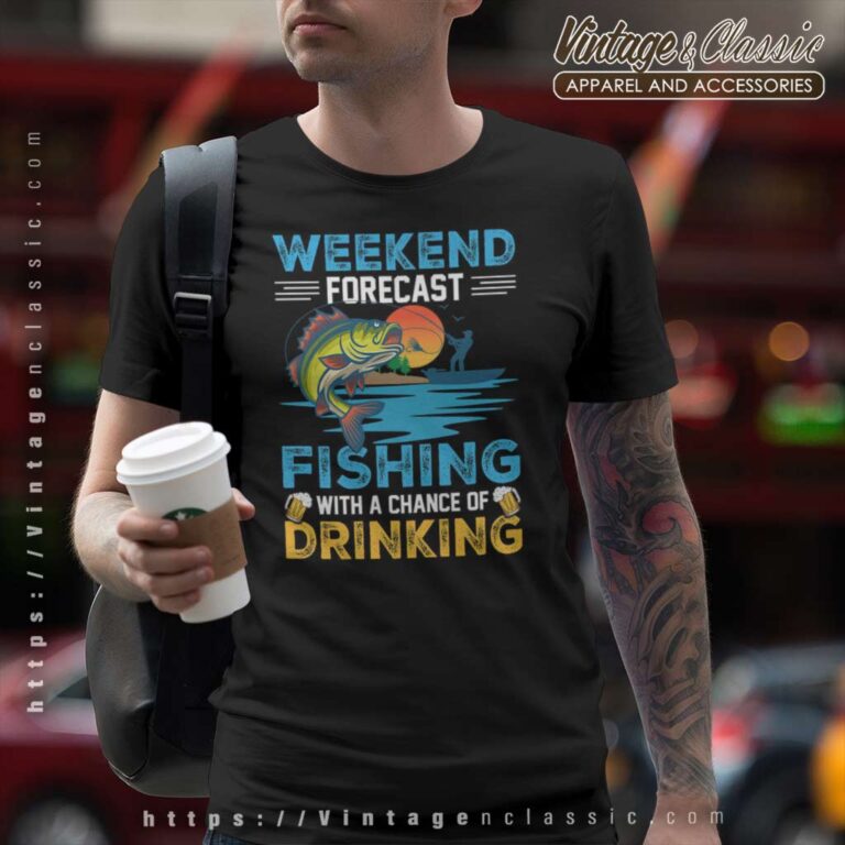 Weekend Forecast Fishing And Beer T Shirt Weekend Forecast Fishing And Beer T Shirt