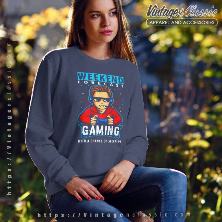 Weekend Forecast Gaming Cool Gamer Teen Boy Video Games Sweatshirt Weekend Forecast Gaming Cool Gamer Teen Boy Video Games Sweatshirt