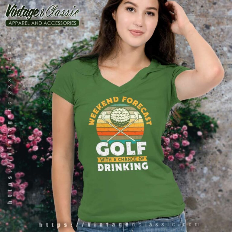 Weekend Forecast Golfing And Beer A Chance Of Drinking V Neck TShirt Weekend Forecast Golfing And Beer A Chance Of Drinking V Neck TShirt