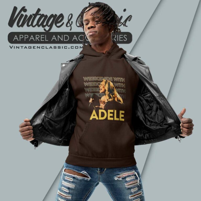 Weekends With Adeles Hoodie Weekends With Adeles Hoodie