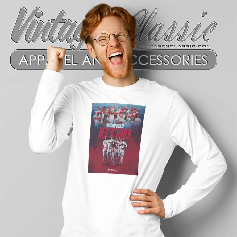 Welcome Back To Phillies Red October Long Sleeve Tee Welcome Back To Phillies Red October Long Sleeve Tee