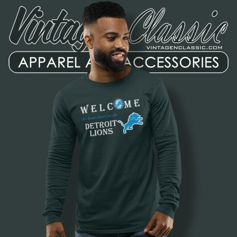 Welcome This House Cheers For The Detroit Lions Long Sleeve Tee Welcome This House Cheers For The Detroit Lions Long Sleeve Tee