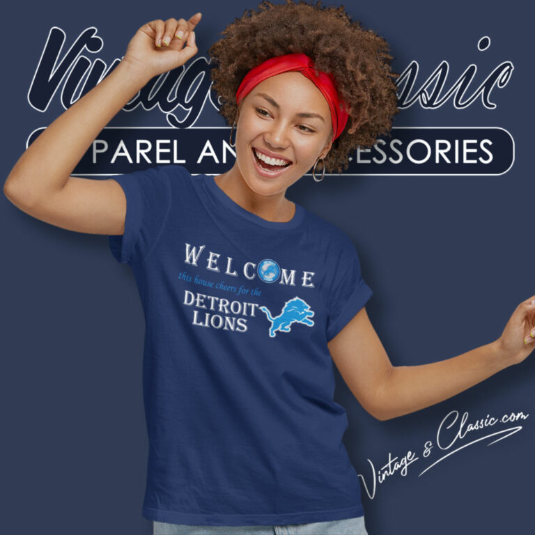 Welcome This House Cheers For The Detroit Lions Women T Shirt Welcome This House Cheers For The Detroit Lions Women T Shirt
