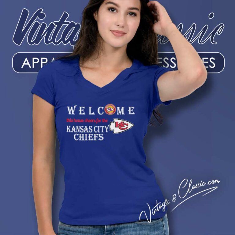 Welcome This House Cheers For The Kansas City Chiefs V Neck TShirt Welcome This House Cheers For The Kansas City Chiefs V Neck TShirt