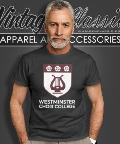 Westminster Choir College Shirt 4 Westminster Choir College T Shirt