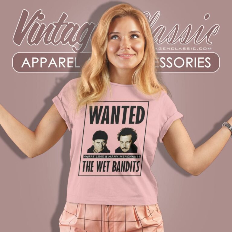 Wet Bandits Wanted Criminals Home Alone Women T Shirt Wet Bandits Wanted Criminals Home Alone Women T Shirt