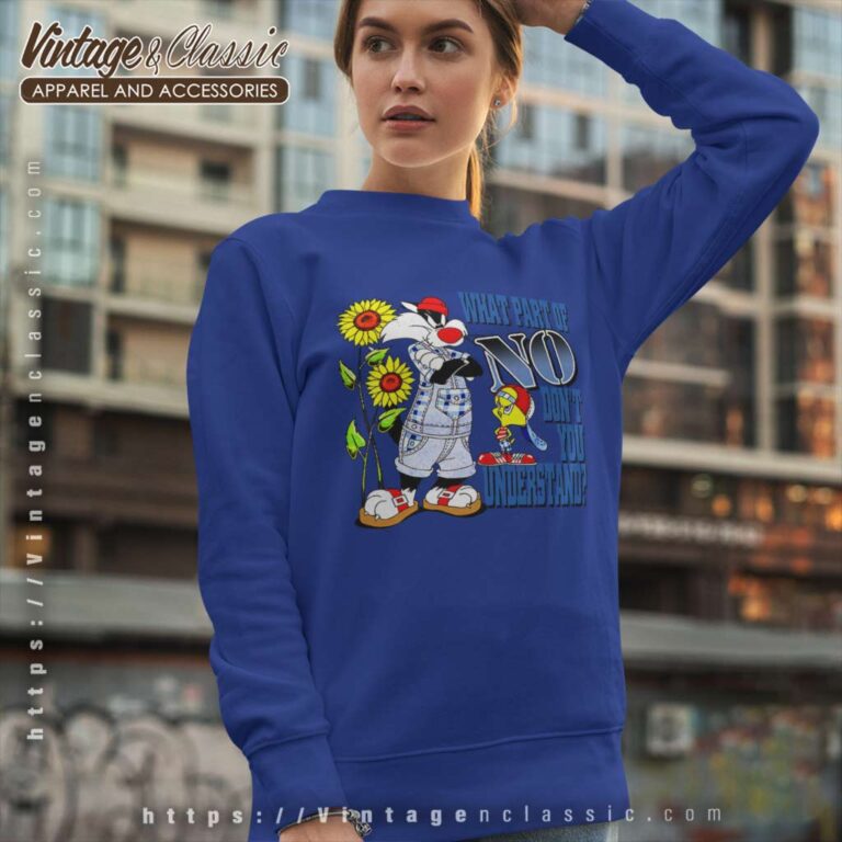 What Part Of No Dont You Understand Sweatshirt What Part Of No Dont You Understand Sweatshirt