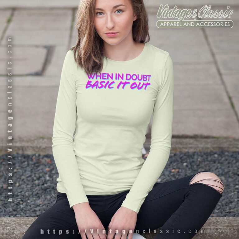When In Doubt Basic It Out Pinkteal Long Sleeve Tee When In Doubt Basic It Out Pinkteal Long Sleeve Tee