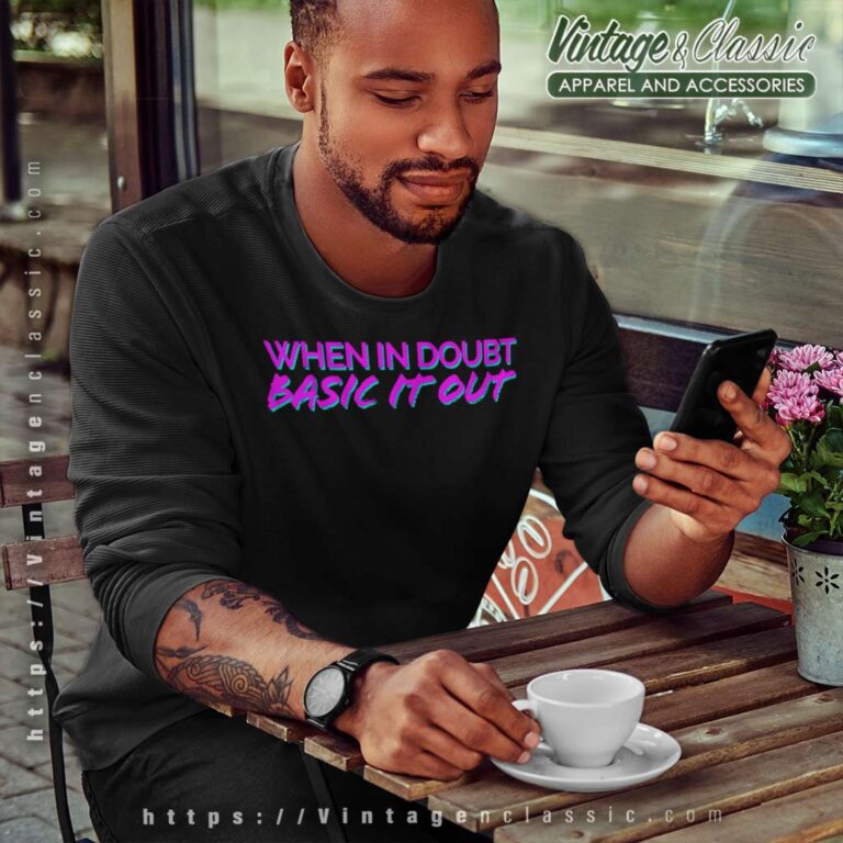 When In Doubt Basic It Out Pinkteal Sweatshirt When In Doubt Basic It Out Pinkteal Sweatshirt