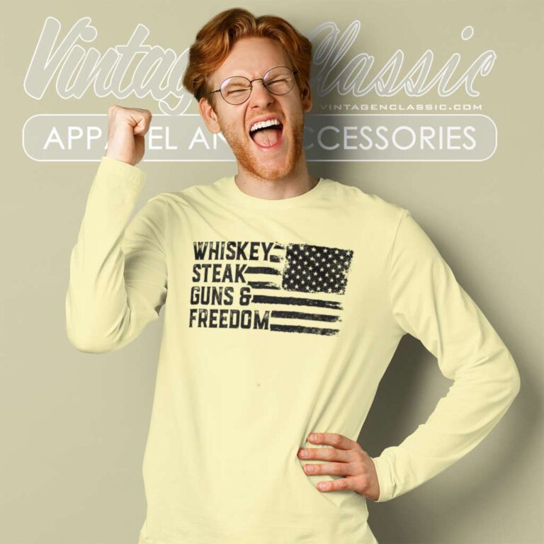 Whiskey Steak Guns And Freedom Long Sleeve Tee Whiskey Steak Guns And Freedom Long Sleeve Tee