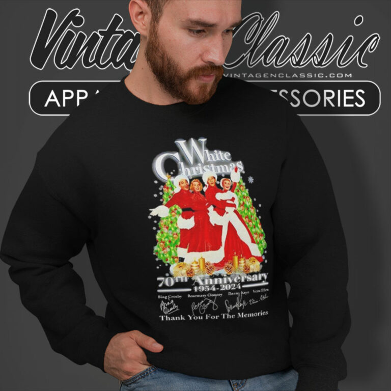 White Christmas 70th Anniversary 1954 2024 Thank You For The Memories Sweatshirt White Christmas 70th Anniversary 1954 2024 Thank You For The Memories Sweatshirt