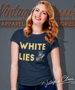 White Lies Band Funny White Lie Party Shirt 5 White Lies Band Funny White Lie Party Women TShirt