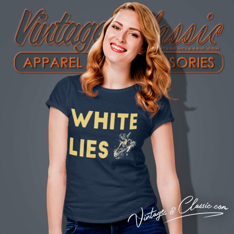 White Lies Band Funny White Lie Party Women TShirt White Lies Band Funny White Lie Party Women TShirt