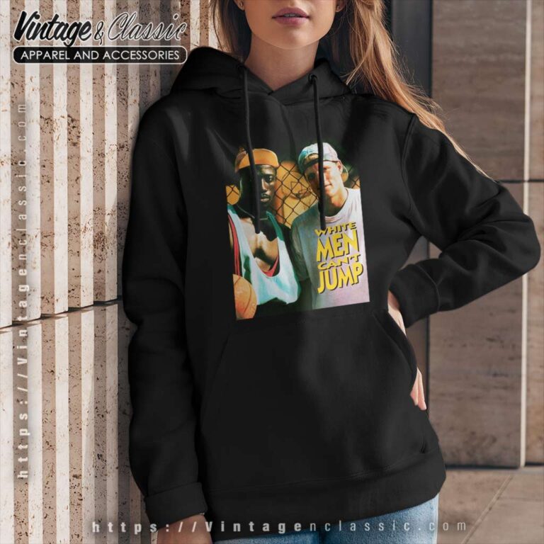 White Men Cant Jump Poster Hoodie White Men Cant Jump Poster Hoodie